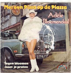 Adèle Bloemendaal ‎: Met Een Pizza Op De Piazza (1981)