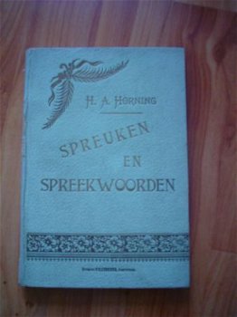 Spreuken en spreekwoorden door H.A. Horning - 1