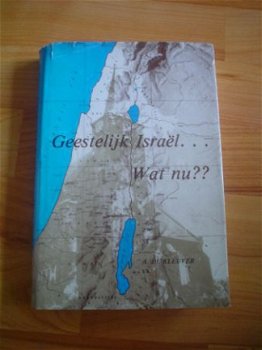 Geestelijk Israël... Wat nu? door A. de Kleuver - 1