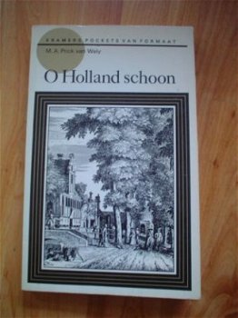 O Holland schoon door M.A. Prick van Wely - 1