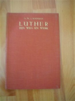 Luther zijn weg en werk door W.J. Kooiman - 1