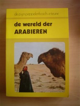 De wereld der Arabieren door Peppelenbosch & Teune - 1