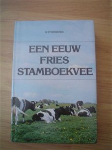 Een eeuw Fries stamboekvee door R. Strikwerda