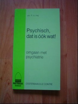 Psychisch, dat is ook wat! door P.A. Heij - 1