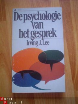 De psychologie van het gesprek door Irving J. Lee - 1