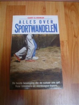 Alles over sportwandelen door Gary D. Yanker - 1