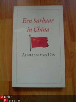 Een barbaar in China door Adriaan van Dis - 1