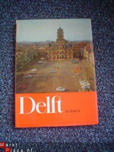 Delft in foto's door Jan H. Oosterloo en Ed van Wijk