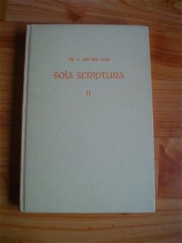 Sola scriptura deel 11 door C. van der Waal - 1