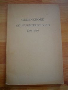 Gedenkboek Gereformeerde Bond 1906-1956