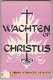 Henry Newman: Wachten op Christus - 1 - Thumbnail