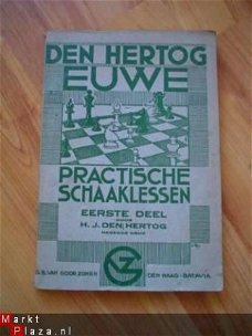 Practische schaaklessen eerste deel door H.J. den Hertog