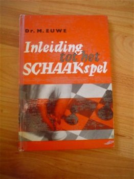 Inleiding tot het schaakspel door M. Euwe - 1