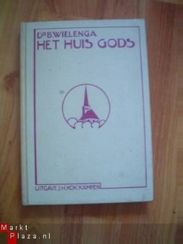 Het huis gods door B. Wielenga - 1