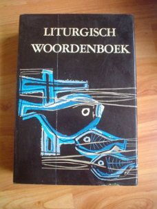 Liturgisch woordenboek I onder red. van L. Brinkhoff e.a.