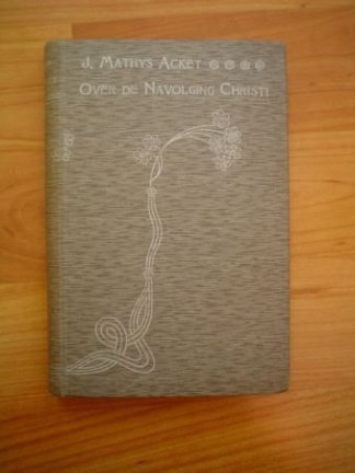 Over de Navolging christi door J. Mathys Acket - nr. 1