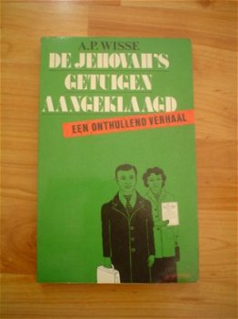 De Jehova's getuigen aangeklaagd door A.P. Wisse - 1