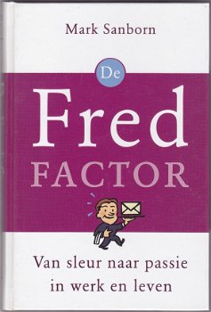 Mark Sanborn: De Fred Factor - 1