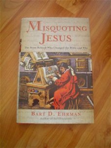 Misquoting Jesus by Bart D. Ehrman