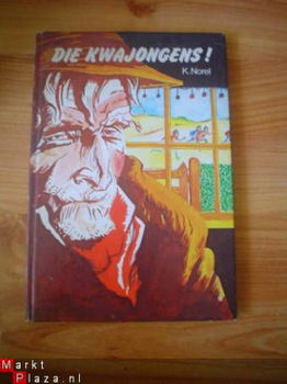 Die kwajongens door K. Norel - 2