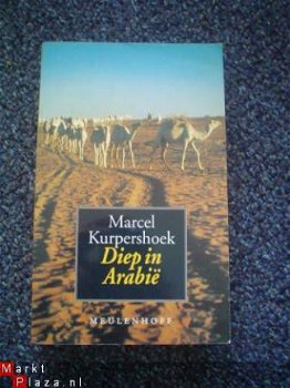 Kurpershoek, Marcel : Diep in Arabië - 1