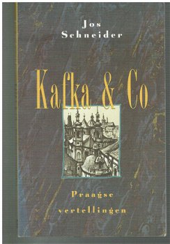 Kafka & co, Praagse vertellingen door Jos Schneider - 1