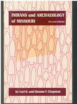 Indians and archaeology of Missouri by Chapman & Chapman - 1