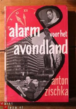 Anton Zischka – Alarm voor het avondland - 1