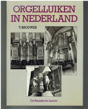 Orgelluiken in Nederland door T. Brouwer - 1