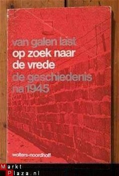 Van Galen Last - Op zoek naar de vrede, de geschiedenis na - 1
