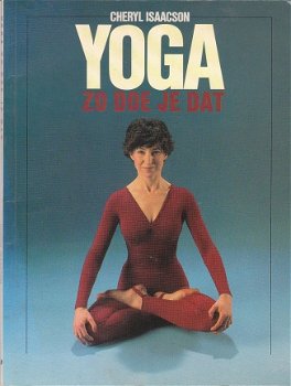 Yoga, zo doe je dat door Cheryl Isaacson - 1