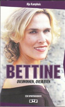 Bettine (Vriesekoop) een sportbiografie door Alje Kamphuis - 1