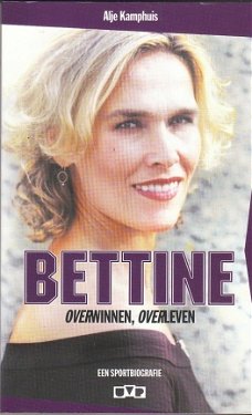 Bettine (Vriesekoop) een sportbiografie door Alje Kamphuis