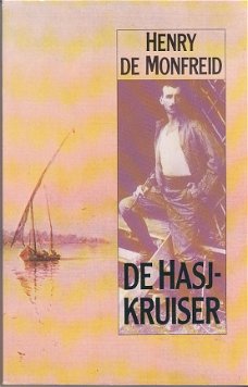 Monfreid, Henry de: De hasjkruiser