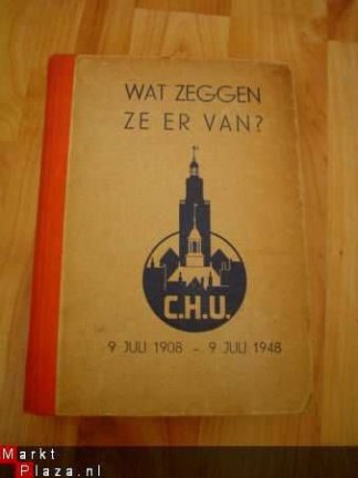 Wat zeggen ze er van? CHU 1908-1948 - nr. 1
