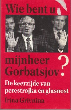 Wie bent u mijnheer Gorbatsjov? door Irina Grivnina - 1
