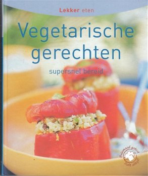 Lekker eten: Vegetarische gerechten supersnel bereid - 1