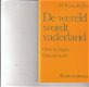 De wereld wordt vaderland door W.R. van der Zee - 1 - Thumbnail