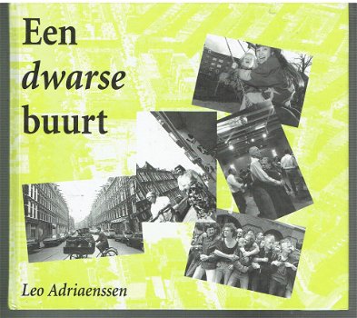 Een dwarse buurt door Leo Adriaenssen (staatsliedenbuurt) - 1