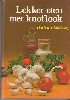 Lekker eten met knoflook door Barbara Lüdecke - 1