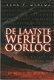 De laatste wereldoorlog door Henk P. Medema - 1 - Thumbnail