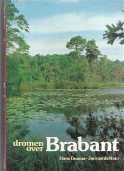 Dromen over Brabant door Hans Bouma & Jan vd Kam - 1