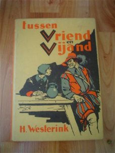 Tussen vriend en vijand door H. Westerink