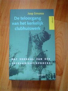 De teloorgang van het kerkelijk clubhuiswerk door J. Simonse