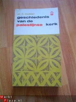 Geschiedenis van de Palestijnse kerk door H. Mulder - 1