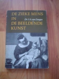 De zieke mens in de beeldende kunst door J.A. van Dongen