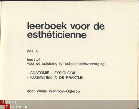 WIENY WANROOY OGTEROP**LEERBOEK VOOR DE ESTHETICIENNE*DEEL 3 - 2