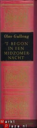 OLAV GULLVAG**MIDZOMERNACHT+LEVEN GAAT+NEVELEN NAAR LICHT.