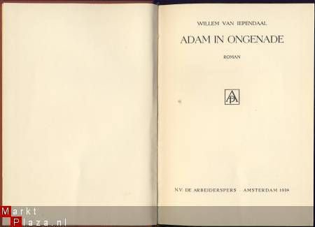 WILLEM VAN IEPENDAAL**ADAM IN ONGENADE**1938**ARBEIDERSPERS - 2