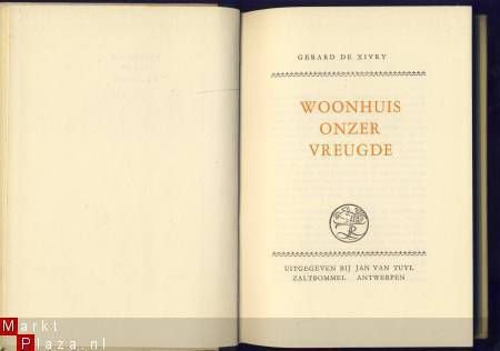 GERARD DE XIVRY**WOONHUIS ONZER VREUGDE** VAN TUYL HARDCOVER - 2